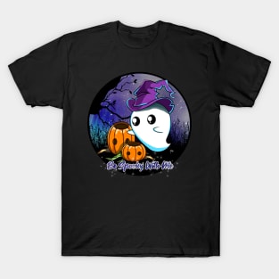 Be Spooky With Me (Halloween) T-Shirt